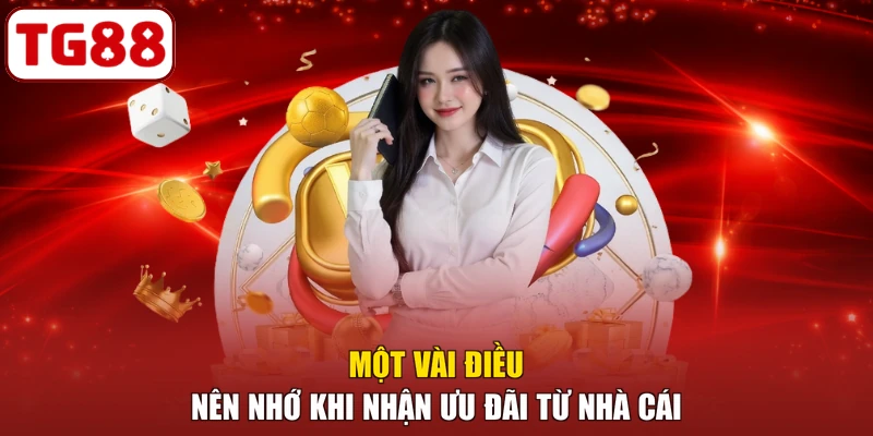 Một vài điều nên nhớ khi nhận ưu đãi từ nhà cái